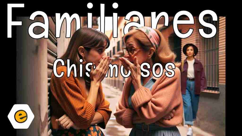 Qué hacer con los familiares chismosos.