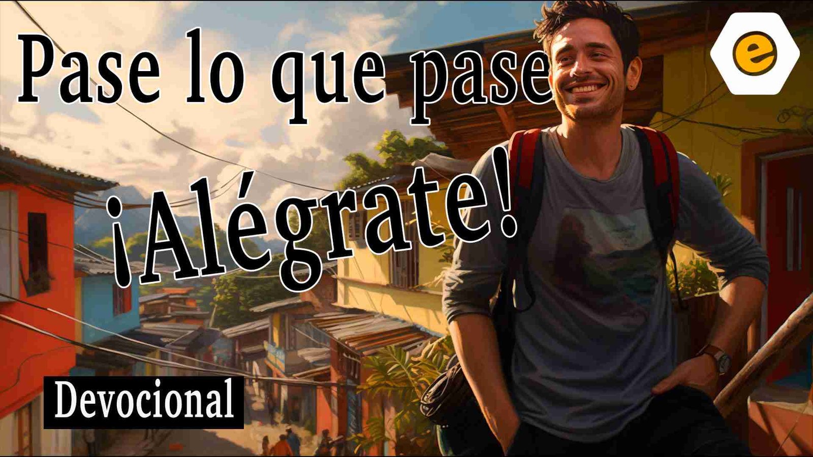 Devocional diario. Pase lo que pase alégrate