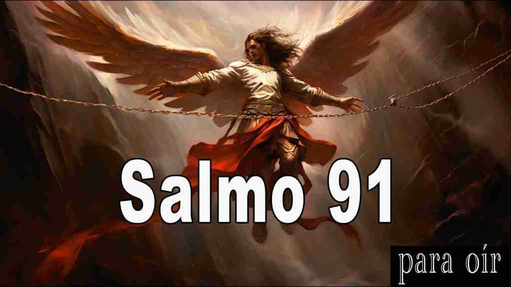 Salmo 91 para oír.