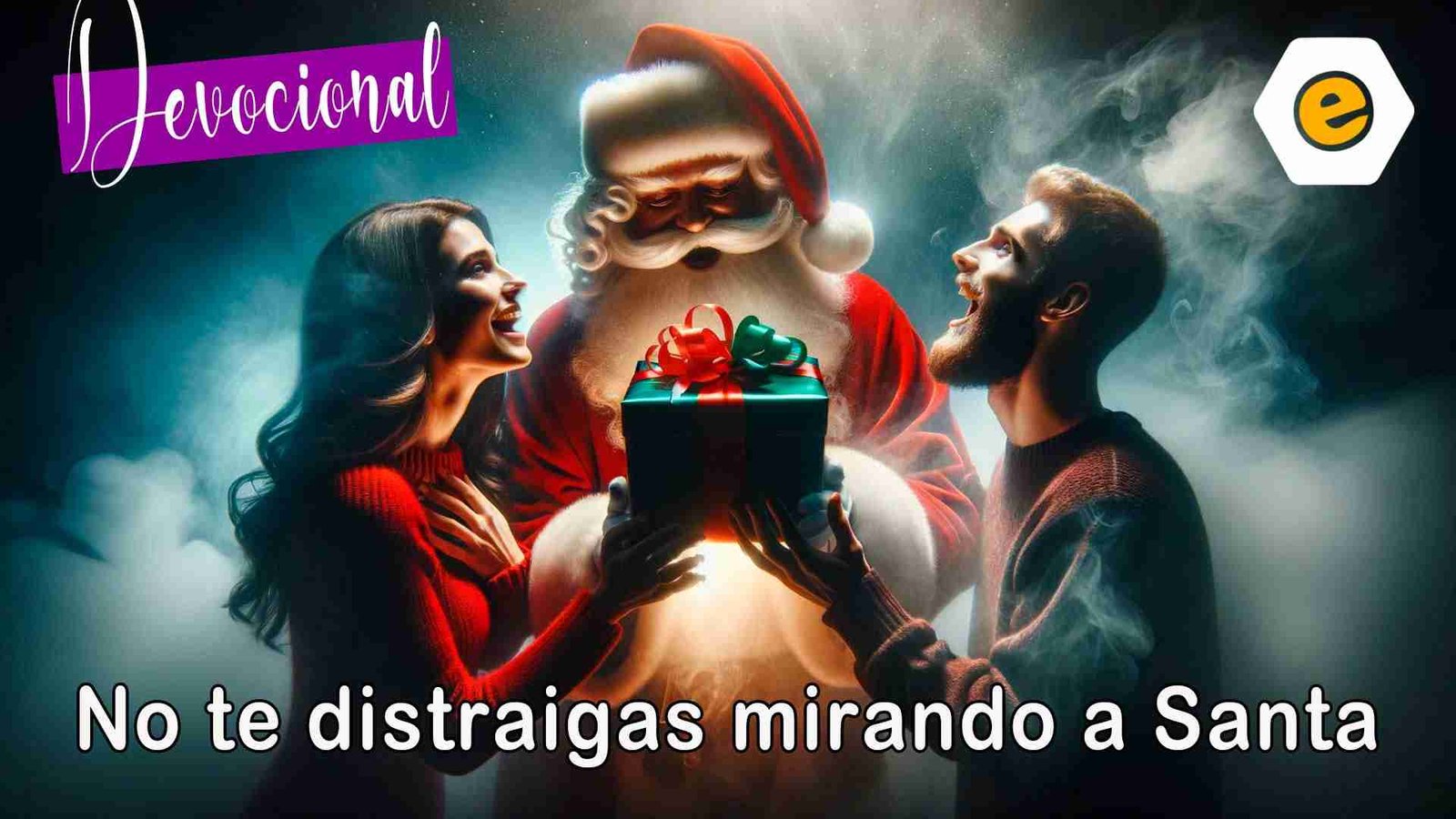 Devocional. No te distraigas mirando a Santa.